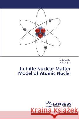 Infinite Nuclear Matter Model of Atomic Nuclei  9783659303913 LAP Lambert Academic Publishing