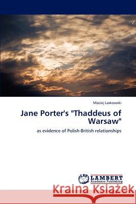 Jane Porter's Thaddeus of Warsaw Laskowski Maciej 9783659304095 LAP Lambert Academic Publishing