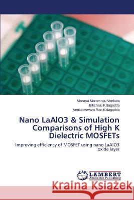 Nano Laalo3 & Simulation Comparisons of High K Dielectric Mosfets Maramraju Venkata Manasa 9783659304149