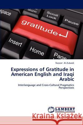 Expressions of Gratitude in American English and Iraqi Arabic Al-Zubaidi Nassier 9783659304279