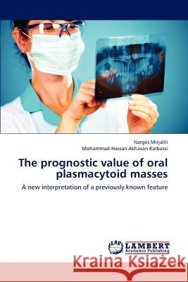 The Prognostic Value of Oral Plasmacytoid Masses  9783659304293 LAP Lambert Academic Publishing