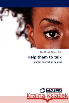 Help them to talk Goobi Kataate David 9783659305665 LAP Lambert Academic Publishing