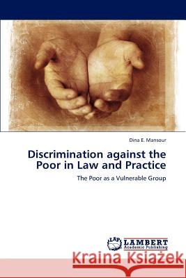 Discrimination Against the Poor in Law and Practice E Mansour Dina 9783659305733 LAP Lambert Academic Publishing