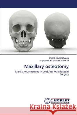 Maxillary Osteotomy Virupakshappa Deepti 9783659306235 LAP Lambert Academic Publishing
