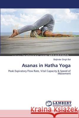 Asanas in Hatha Yoga Bal, Baljinder Singh 9783659306426