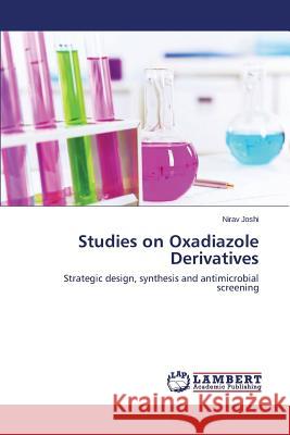 Studies on Oxadiazole Derivatives Joshi Nirav 9783659306723 LAP Lambert Academic Publishing
