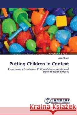 Putting Children in Context Meroni Luisa 9783659308949