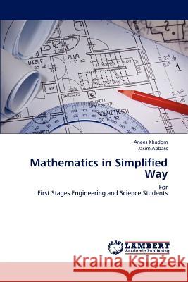 Mathematics in Simplified Way Khadom Anees, Abbass Jasim 9783659309427