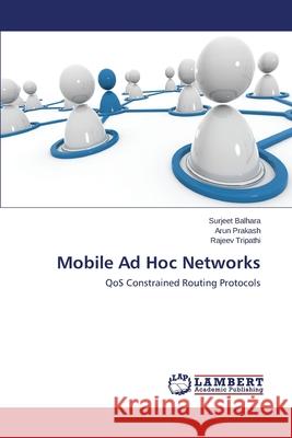 Mobile Ad Hoc Networks Balhara Surjeet 9783659310065 LAP Lambert Academic Publishing