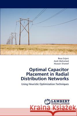 Optimal Capacitor Placement in Radial Distribution Networks  9783659310744 LAP Lambert Academic Publishing