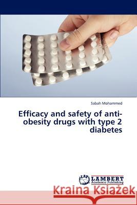 Efficacy and safety of anti-obesity drugs with type 2 diabetes Mohammed Sabah 9783659312212