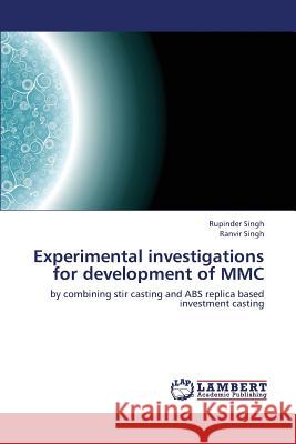 Experimental Investigations for Development of MMC Singh Rupinder 9783659313356 LAP Lambert Academic Publishing