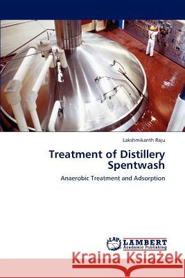 Treatment of Distillery Spentwash  9783659314629 LAP Lambert Academic Publishing