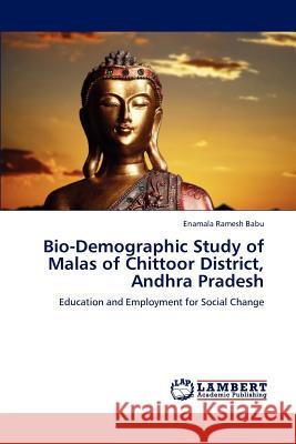 Bio-Demographic Study of Malas of Chittoor District, Andhra Pradesh Ramesh Babu Enamala 9783659315183