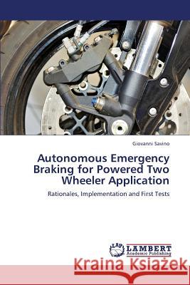 Autonomous Emergency Braking for Powered Two Wheeler Application  9783659316791 LAP Lambert Academic Publishing