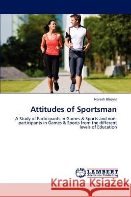 Attitudes of Sportsman Bhoyar Naresh 9783659317613