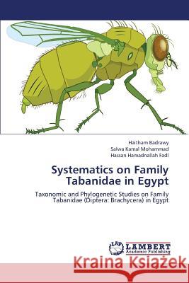 Systematics on Family Tabanidae in Egypt Badrawy Haitham                          Kamal Mohammad Salwa                     Hamadnallah Fadl Hassan 9783659319426