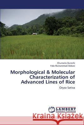 Morphological & Molecular Characterization of Advanced Lines of Rice Qureshi Shumaila                         Abbasi Fida Muhammad 9783659319983 LAP Lambert Academic Publishing