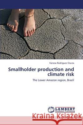 Smallholder Production and Climate Risk Rodriguez Osuna Vanesa 9783659321870