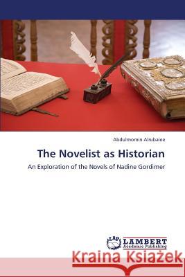 The Novelist as Historian  9783659324598 LAP Lambert Academic Publishing