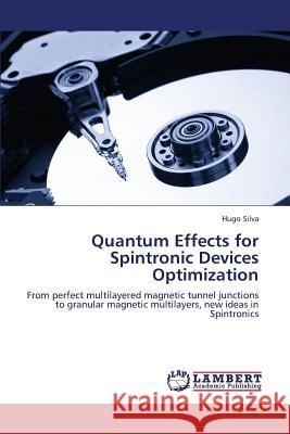 Quantum Effects for Spintronic Devices Optimization Silva Hugo 9783659325069