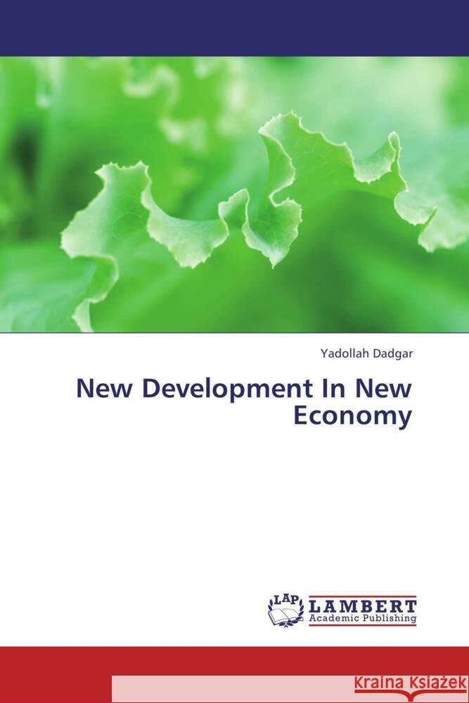 New Development In New Economy Dadgar, Yadollah 9783659328602 LAP Lambert Academic Publishing