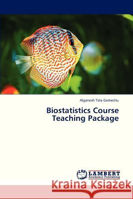 Biostatistics Course Teaching Package  9783659329012 LAP Lambert Academic Publishing
