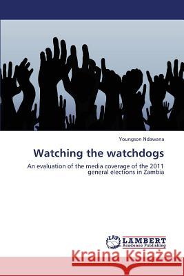 Watching the Watchdogs Ndawana Youngson 9783659332241