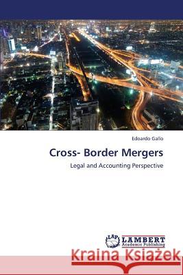 Cross- Border Mergers Gallo Edoardo 9783659333279 LAP Lambert Academic Publishing