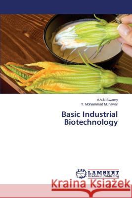 Basic Industrial Biotechnology Munawar T. Mohammad                      Swamy a. V. N. 9783659333460