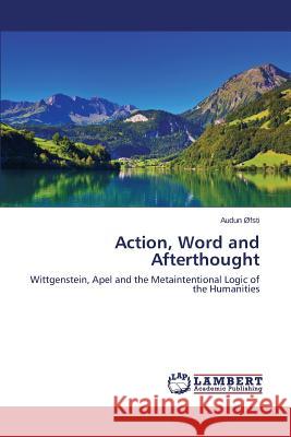 Action, Word and Afterthought ØFsti Audun 9783659334313