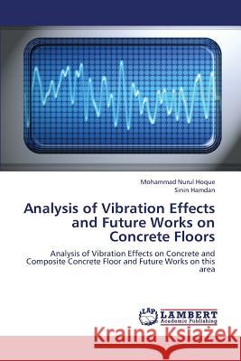 Analysis of Vibration Effects and Future Works on Concrete Floors  9783659335310 LAP Lambert Academic Publishing