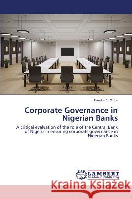 Corporate Governance in Nigerian Banks Offor Emeka R. 9783659338465