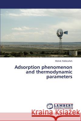 Adsorption Phenomenon and Thermodynamic Parameters Rafatullah Mohd 9783659340505