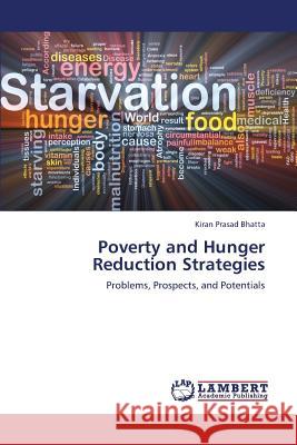 Poverty and Hunger Reduction Strategies Bhatta Kiran Prasad 9783659340598 LAP Lambert Academic Publishing