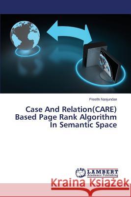 Case And Relation(CARE) Based Page Rank Algorithm In Semantic Space Nanjundan Preethi 9783659341144