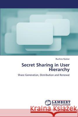 Secret Sharing in User Hierarchy Naskar Ruchira 9783659342646