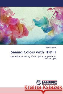 Seeing Colors with TDDFT Ge Xiaochuan 9783659344305