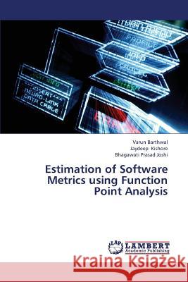 Estimation of Software Metrics using Function Point Analysis Barthwal Varun 9783659345029