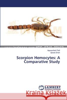 Scorpion Hemocytes: A Comparative Study Patil, Appasaheb 9783659353697 LAP Lambert Academic Publishing