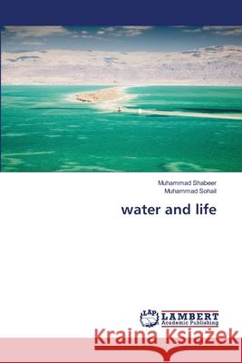 water and life Shabeer, Muhammad 9783659356018 LAP Lambert Academic Publishing