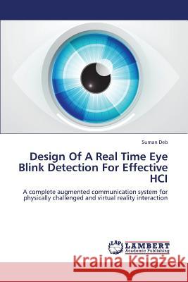 Design of a Real Time Eye Blink Detection for Effective Hci Deb Suman 9783659356759 LAP Lambert Academic Publishing