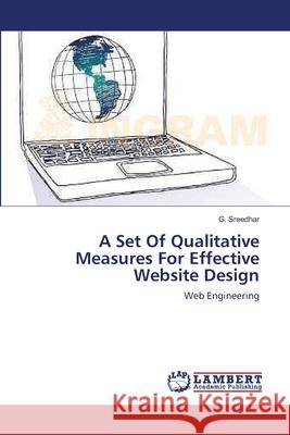 A Set Of Qualitative Measures For Effective Website Design G Sreedhar 9783659357107 LAP Lambert Academic Publishing