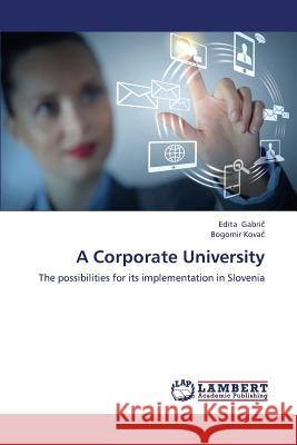 A Corporate University Gabri, Kova 9783659358128 LAP Lambert Academic Publishing