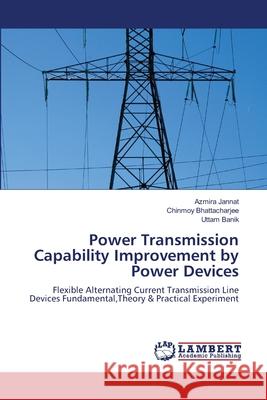 Power Transmission Capability Improvement by Power Devices  9783659358265 LAP Lambert Academic Publishing