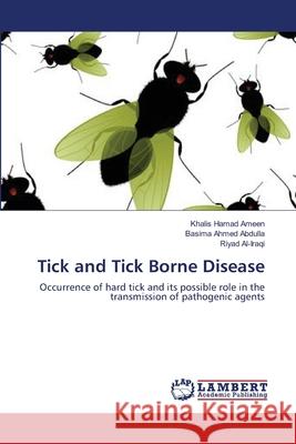 Tick and Tick Borne Disease Hamad Ameen, Khalis 9783659360275 LAP Lambert Academic Publishing