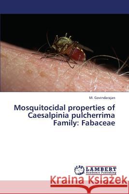 Mosquitocidal properties of Caesalpinia pulcherrima Family: Fabaceae M Govindarajan 9783659360398 LAP Lambert Academic Publishing
