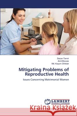 Mitigating Problems of Reproductive Health  9783659362019 LAP Lambert Academic Publishing