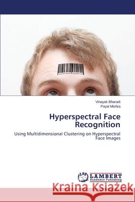 Hyperspectral Face Recognition Bharadi Vinayak 9783659363528