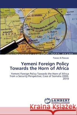 Yemeni Foreign Policy Towards the Horn of Africa Al-Rassas Fawaz 9783659365287